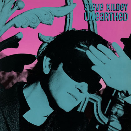 Steve Kilbey - Unearthed Cover