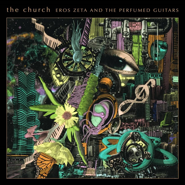 The Church - Eros Zeta And The Perfumed Guitars Cover