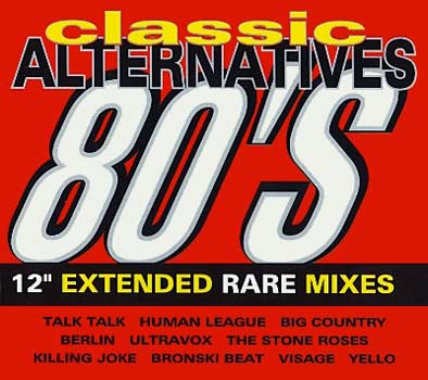Classic Alternatives 80's - 12inch Extended Rare Mixes Cover