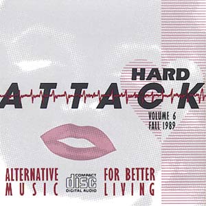 Hard Attack Alternative CD Sampler Volume 6 - Fall 1989 Cover