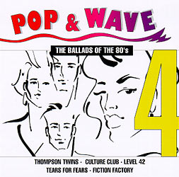 Pop & Wave 4: The Ballads Of The 80's Cover