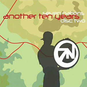 Seven Nations - Another Ten Years Disc 2 Cover