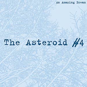 The Asteroid #4 - An Amazing Dream Cover