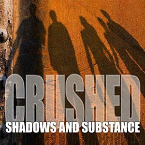 Crushed - Shadows And Substance Cover