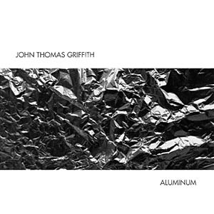 John Thomas Griffith - Aluminum Cover