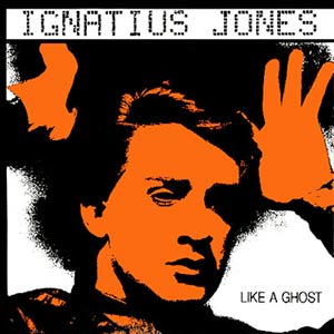 Ignatius Jones - Like A Ghost WEA 12inch Cover