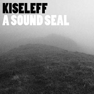 Kiseleff - A Sound Seal Cover