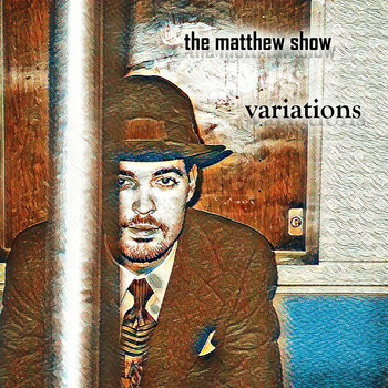 The Matthew Show - Variations Cover