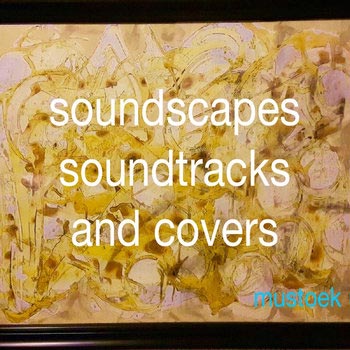 Mustoek - Soundscapes, Soundtracks and Covers Cover