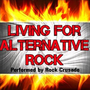 Rock Crusade - Living for Alternative Rock Cover