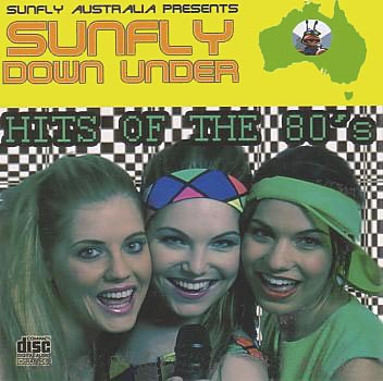 Sunfly Down Under: Hits of the 80's Cover