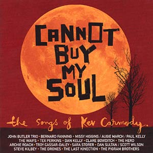 Cannot Buy My Soul: The Songs Of Kev Carmody Cover