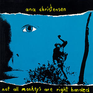 Ana Christensen - Not All Monkeys Are Right Handed Cover