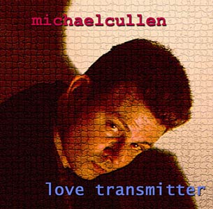 Michael Cullen - Love Transmitter Cover