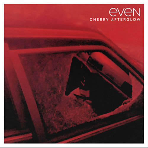Even - Cherry Afterglow Single Cover