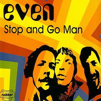Even - Stop and Go Man Single Cover