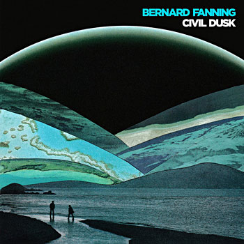 Bernard Fanning - Civil Dusk Cover