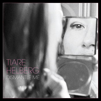 Tiare Helberg - Dismantle Me Cover