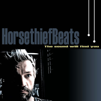 Horsethief Beats - The Sound Will Find You Cover