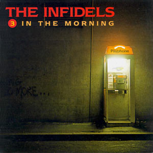 The Infidels - 3 In The Morning Cover