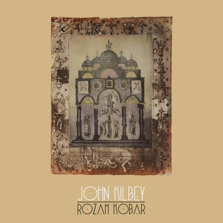 John Kilbey - Rozam Kobar Cover