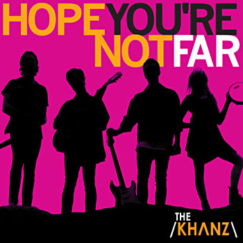 The Khanz - Hope You're Not Far Artwork