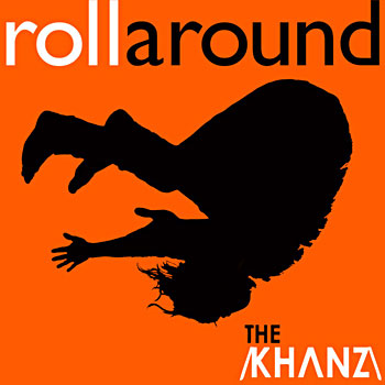 The Khanz - Roll Around Artwork