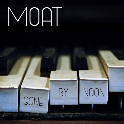 MOAT - Gone By Noon Cover