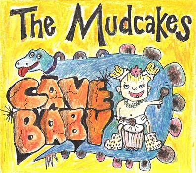 The Mudcakes - Cave Baby Cover