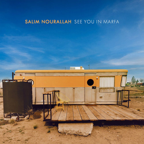 Salim Nourallah - See You In Marfa EP Cover