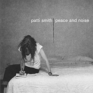 Patti Smith - Peace And Noise Cover