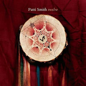 Patti Smith - Twelve Cover