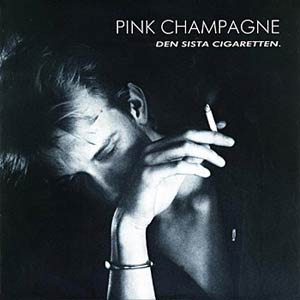 Pink Champagne - Den Sista Cigarretten Cover