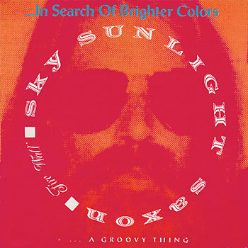 Sky 'Sunlight' Saxon - ...In Search Of Brighter Colors + ...A Groovy Thing Cover