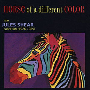 Jules Shear - Horse Of A Different Color Cover