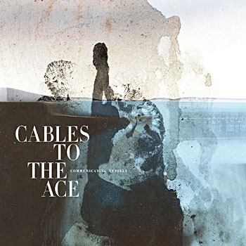 Cables To The Ace - a Communicating Vessels compilation Cover