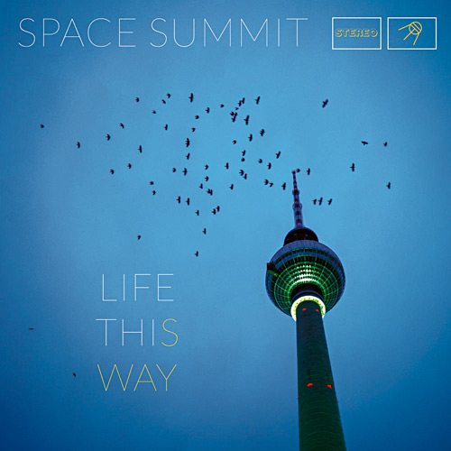 Space Summit - Life This Way Cover