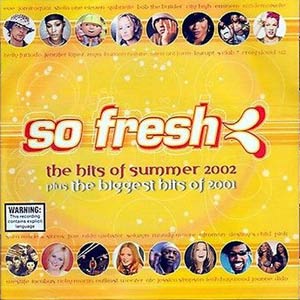 So Fresh: The Hits Of Summer 2002 Plus The Biggest Hits Of 2001 Cover