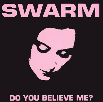 The Swarm - Do You Believe Me? Cover