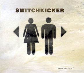 Switchkicker - We're Not Apart Cover