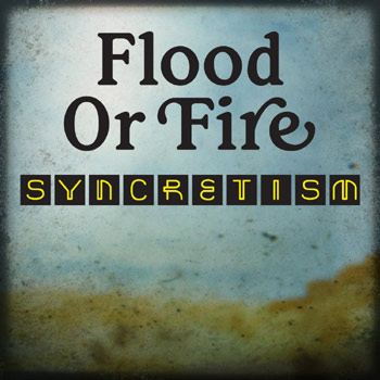 Syncretism - Flood or Fire Cover