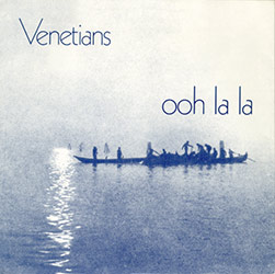 Venetians - Ooh La La Cover