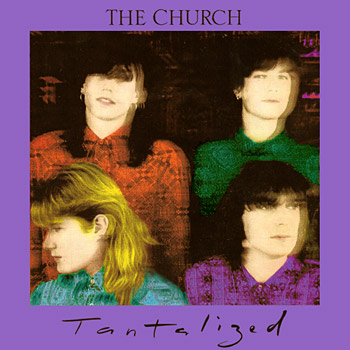 The Church - Tantalized - 7 inch Cover
