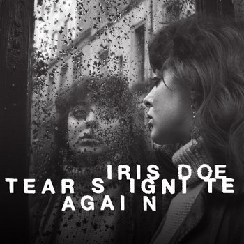 Iris Doe - Tears Ignite Again Cover
