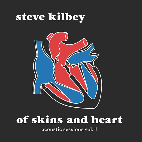Steve Kilbey - Of Skins And Heart (The Acoustic Sessions Vol. 1) Cover