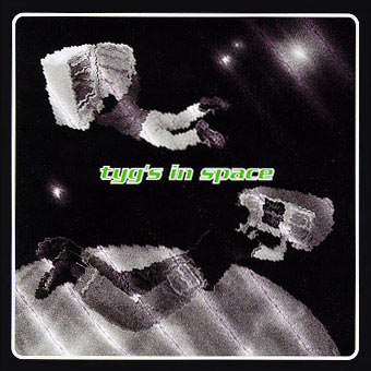 Tyg - Tyg's In Space Cover